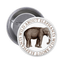 Wild About Elephants Buttons