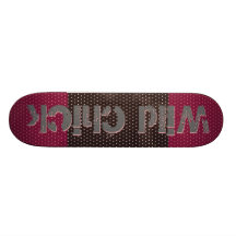 Wild Chick Skateboard