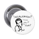 Will Socialisation Hurt? Button