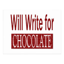 Will Write for Chocolate Gift for Writers Post Card