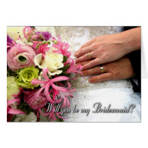 Will you be my Bridesmaid Card