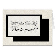 Will You Be My Bridesmaid? Greeting Cards