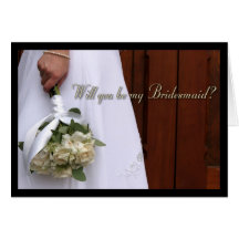 Will you be my bridesmaid? greeting cards
