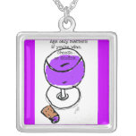 Wine "Age only matters if you're wine, cheese or Necklace
