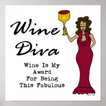 Wine Diva "Wine Is My Award For Being Fabulous" Print