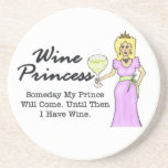 Wine Princess "Someday My Prince" Drink Coaster
