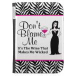 Wine Vixen "Don't Blame Me, It's The Wine..." Kindle Covers