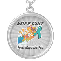 Wipe Out Progressive Supranuclear Palsy Jewelry