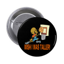 Wish I Was Taller Pins