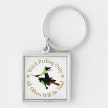 Witch Parking Only  - All Others Will Be Toad! Key Chain