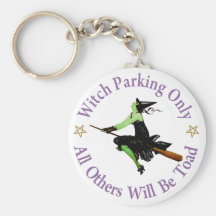 Witch Parking Only - All Others Will Be Toad Keychain