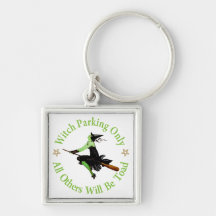 Witch Parking Only - All Others Will Be Toad! Key Chains