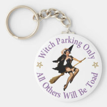 Witch Parking Only - All Others Will Be Toad Keychains