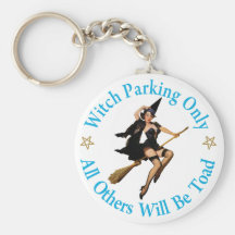 Witch Parking Only - All Others Will Be Toad Key Chains