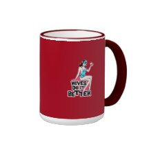 Wives Do It Better Mugs