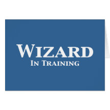 Wizard In Training Gifts Greeting Cards