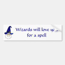Wizards will love you for a spell bumper stickers