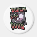 wobble and boom Dubstep Refrigerator Magnets