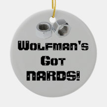 Wolfman's got NARDS! Christmas Tree Ornaments