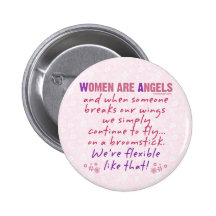 Women are Angels Pinback Buttons