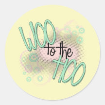 Woo to the Hoo! Round Stickers