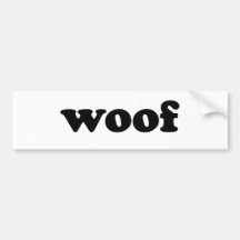 WOOF BUMPER STICKERS