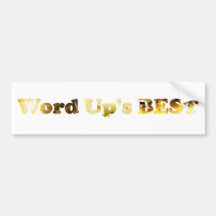 Word Up's Best Bumper Sticker