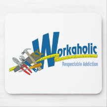 Workaholic Respectable Addiction Mousemats