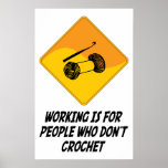 Working Is For People Who Don't Crochet Print