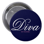 Working on becoming a diva 1 pinback button