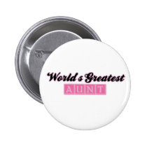 World's Greatest Aunt (Pink) buttons by pb_family2 World's Greatest Aunt (Pink) buttons