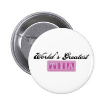 World's Greatest Tia buttons by pb_family2 World's Greatest Tia buttons
