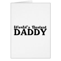 World Bestest Daddy Greeting Card