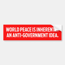 World Peace Anti-Government Bumper Stickers