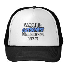 World's Awesomest Elementary School Teacher Trucker Hats