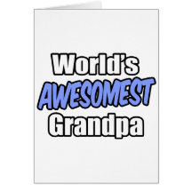 World's Awesomest Grandpa Greeting Cards