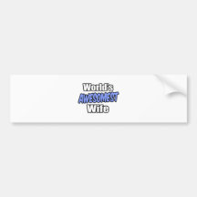 World's Awesomest Wife Bumper Stickers