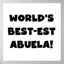 World's Best-est Abuela Black and White Gifts Poster
