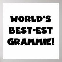 World's Best-est Grammie Black or White Gifts Poster