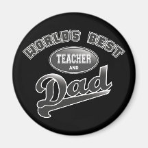 World's Best Teacher & Dad Fridge Magnets