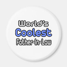 World's Coolest Father-In-Law Magnet