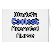 World's Coolest Neonatal Nurse Greeting Card