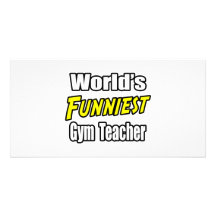 World's Funniest Gym Teacher Custom Photo Card