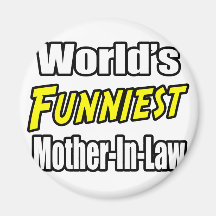 World's Funniest Mother-In-Law Fridge Magnet
