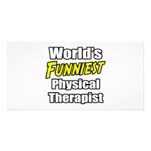 World's Funniest Physical Therapist Photo Card
