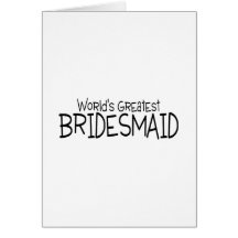 Worlds Greatest Bridesmaid Black Card