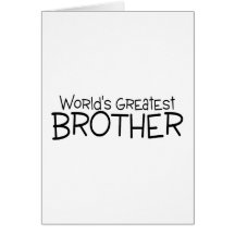 Worlds Greatest Brother Greeting Card