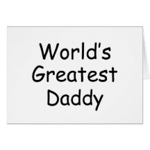 Worlds Greatest Dad Greeting Card