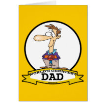WORLDS GREATEST DAD III MEN CARTOON GREETING CARDS
