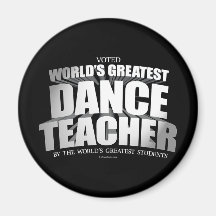 World's Greatest Dance Teacher Fridge Magnet